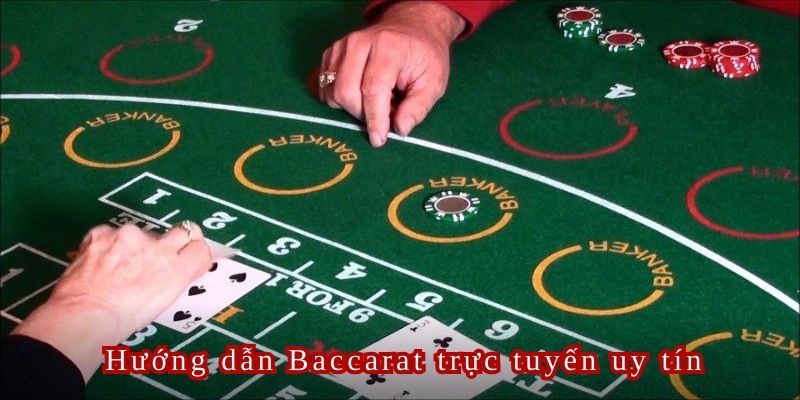 Baccarat trực tuyến uy tín với cách xác định kết quả cụ thể cho hội viên