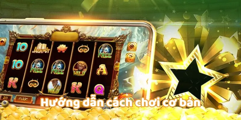 Hướng dẫn cách chơi cơ bản của tựa game nổ hũ siêu hot này cho bạn